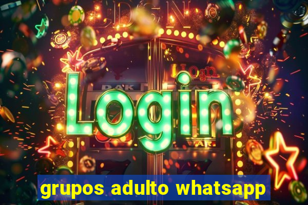 grupos adulto whatsapp